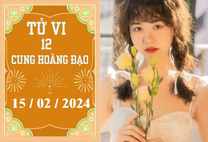 Tử vi vui 12 cung hoàng đạo ngày 15/2: Bảo Bình may mắn, Bạch Dương nóng vội  