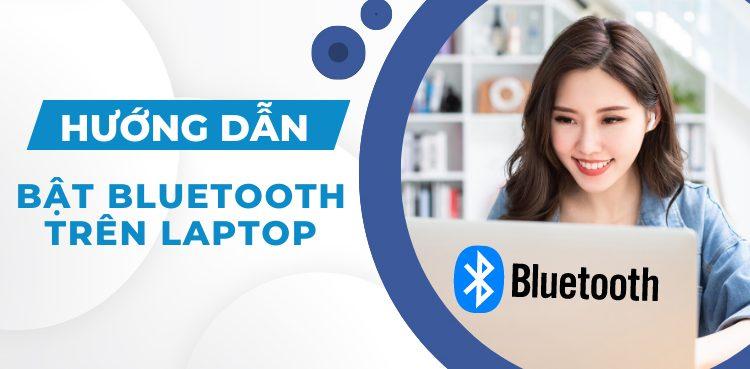 Cách bật Bluetooth trên laptop Dell Win 10, Win 11 đơn giản nhất