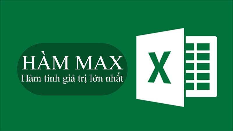 Cách sử dụng hàm max trong excel cực kỳ đơn giản