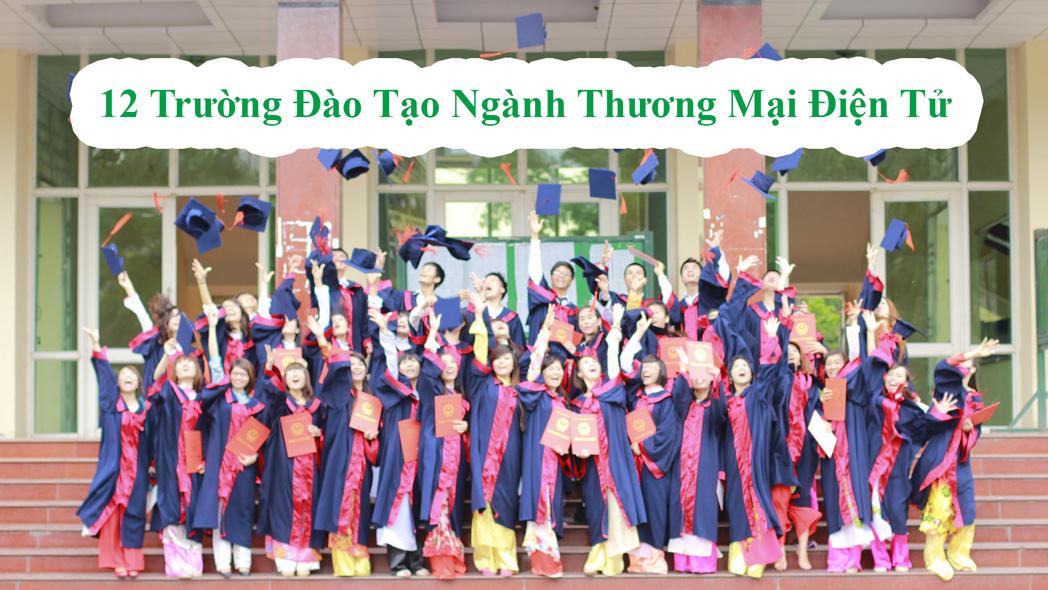 12 Trường đào tạo ngành Thương mại điện tử ở Việt Nam