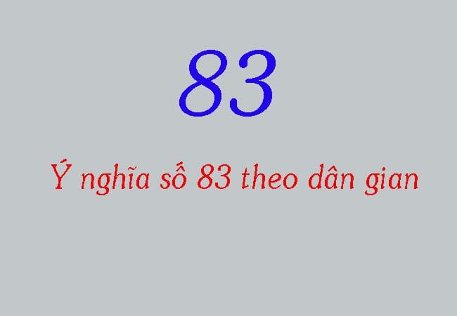 Bật mí chi tiết ý nghĩa số 83 không phải ai cũng biết