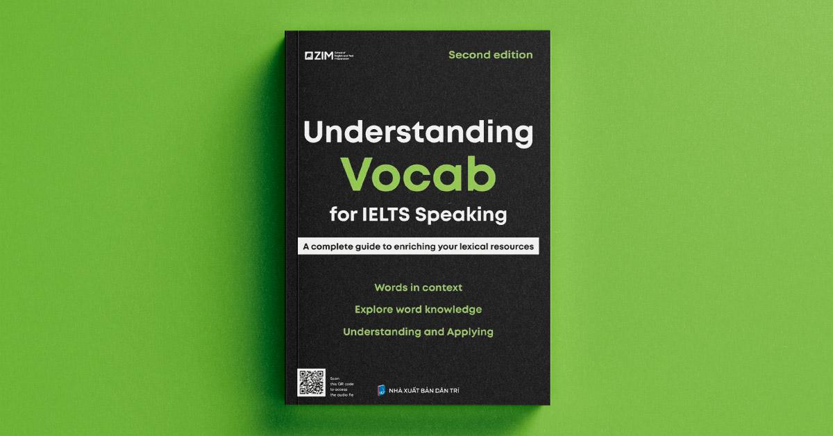 Understanding Vocab for IELTS Speaking - 2nd Edition