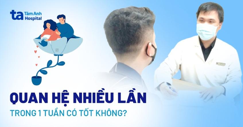 quan hệ nhiều lần trong 1 tuần có tốt không