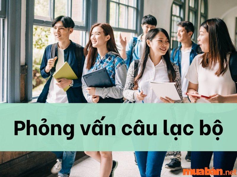 Câu hỏi phỏng vấn câu lạc bộ