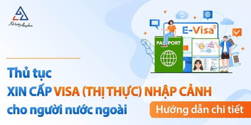 Thủ tục xin cấp visa (thị thực) nhập cảnh cho người nước ngoài