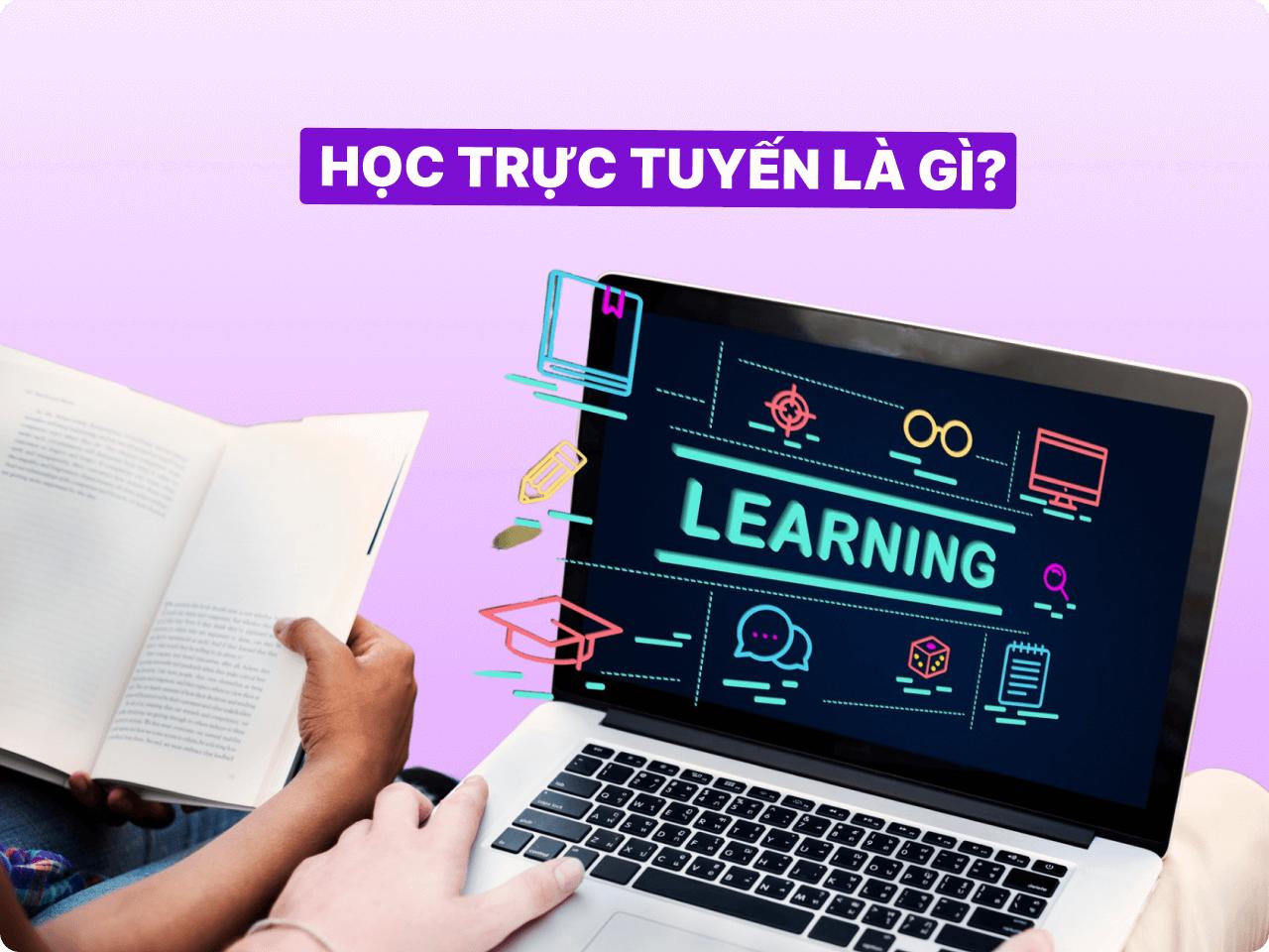 Học trực tuyến là gì