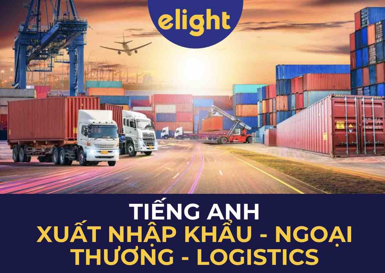 Tiếng Anh Xuất nhập khẩu Logistics