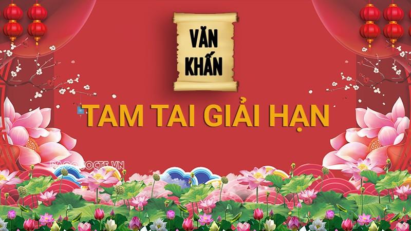 Văn khấn Tết 2024: Văn khấn tam tai giải hạn đầy đủ nhất