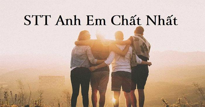 Câu nói hay về tình anh em kết nghĩa