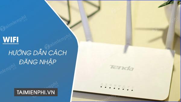 Hướng dẫn cách truy cập modem Wifi, kiểm tra IP, và quản lý tài khoản mật khẩu trên các dòng modem phổ biến