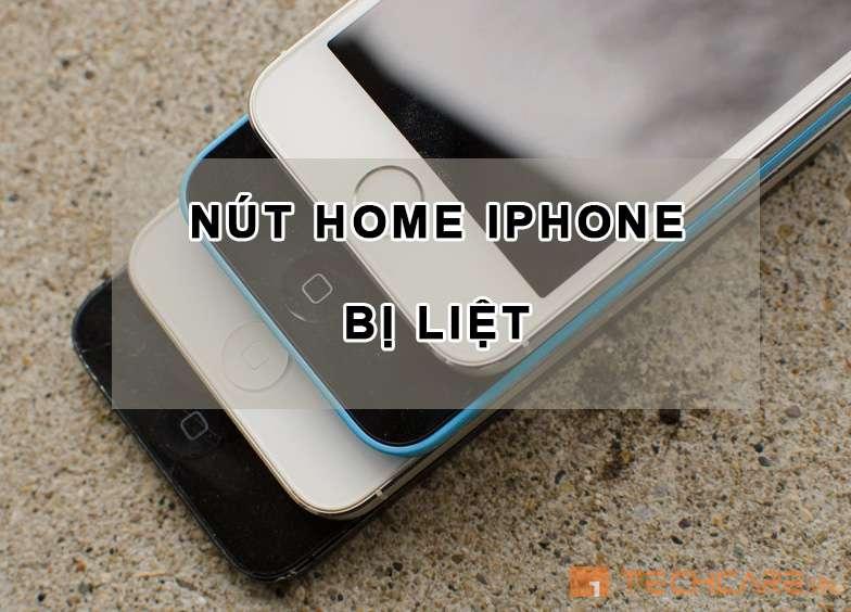 Phím home iPhone bị liệt, Áp dụng 3 cách đơn giản sau để khắc phục