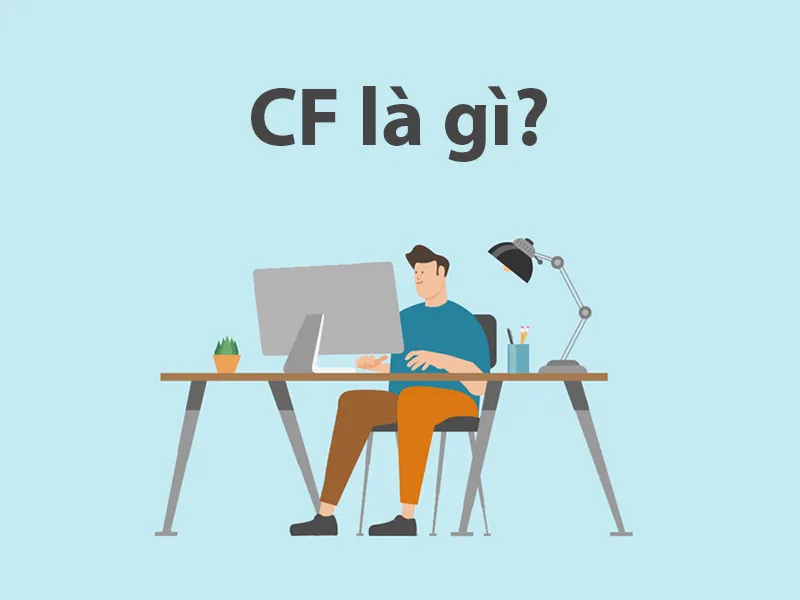 CF là gì? Giải thích ý nghĩa của từ viết tắt CF trong game, Facebook, bóng đá, SEO,...