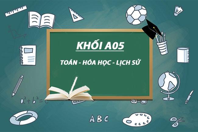 Khối A05 gồm những môn nào