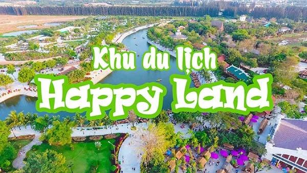 Khu du lịch Happy Land – nơi “hội tụ” văn hóa 3 miền đặc sắc