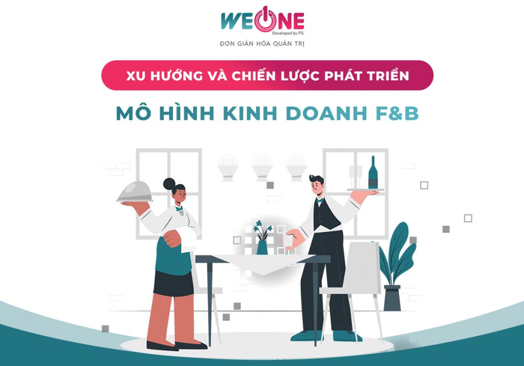 F&B là gì? Các mô hình kinh doanh F&B phổ biến hiện nay