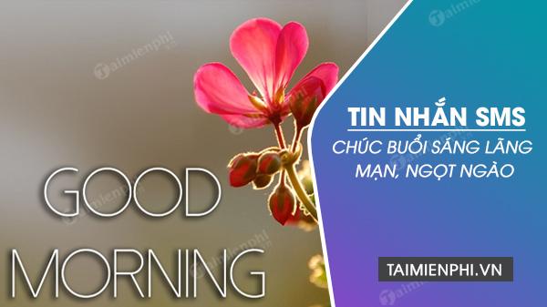 Tin nhắn chào buổi sáng số 1: Mỗi bình minh là cơ hội mới, hãy mở trái tim để đón nhận những điều tốt lành trong ngày mới. Chúc bạn có một buổi sáng tràn đầy năng lượng và hạnh phúc!