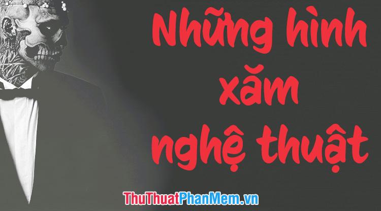 Khám phá những tác phẩm xăm đẹp nhất