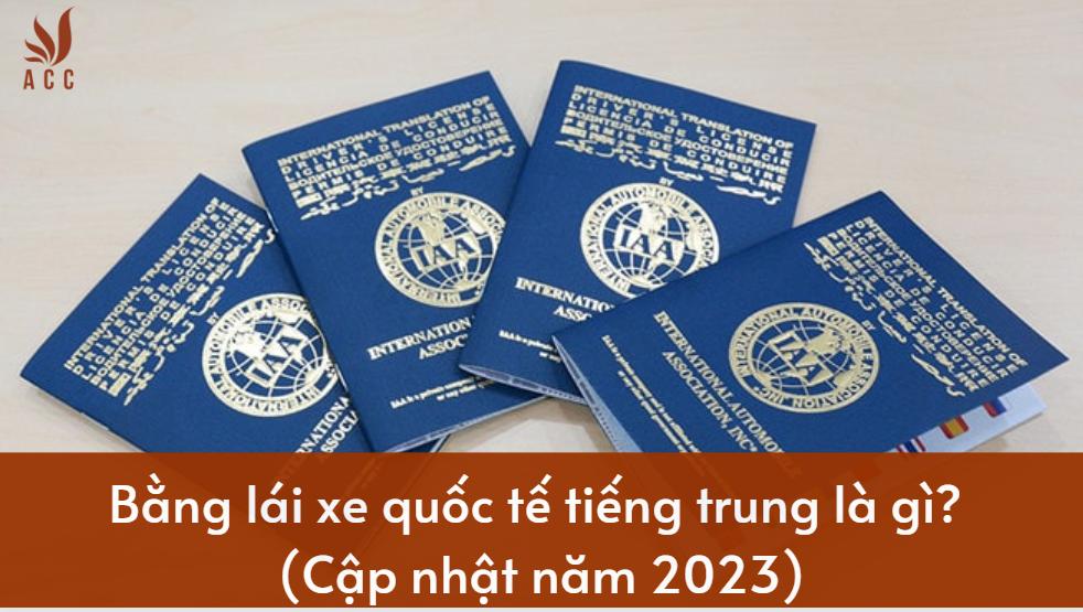 Bằng lái xe quốc tế tiếng trung là gì? (Cập nhật năm 2023)