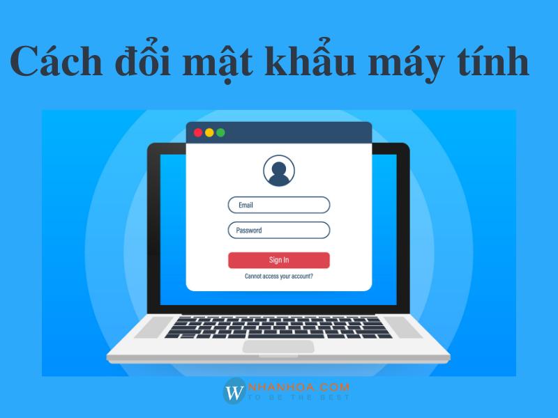 Cách đổi mật khẩu máy tính