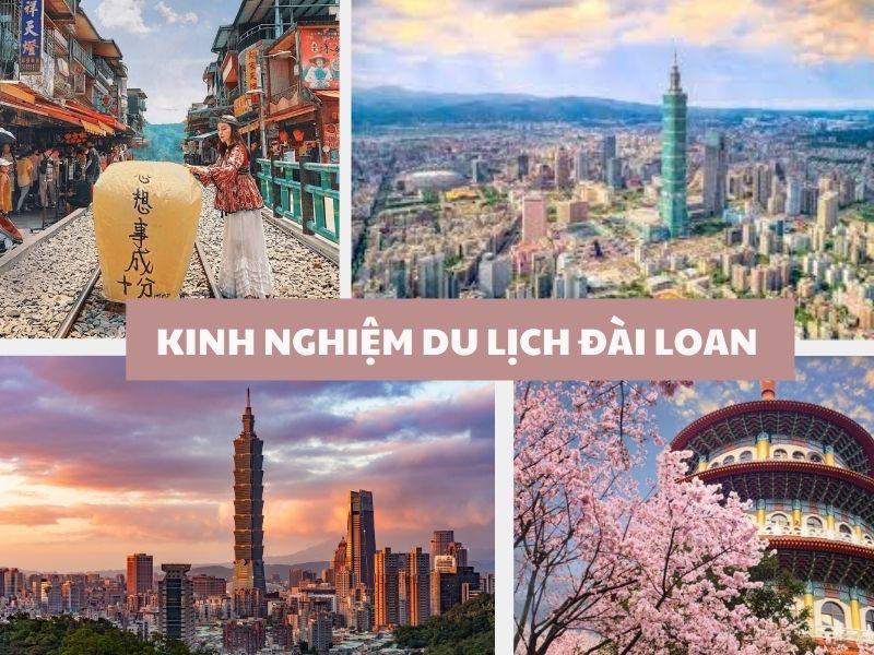 Đi du lịch Đài Loan cần những gì, những điều bạn cần biết?