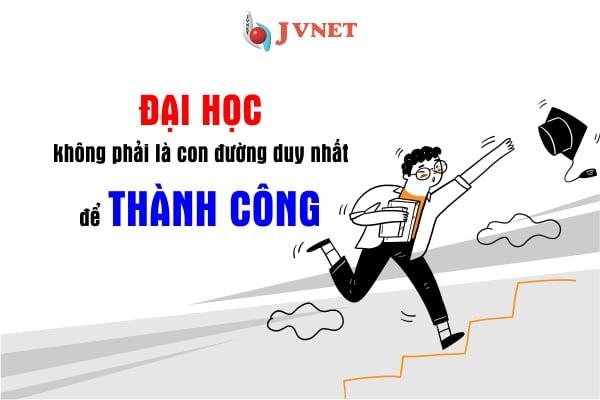 Đại học không phải con đường duy nhất dẫn tới thành công