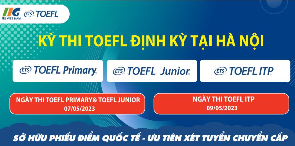 IIG Việt Nam triển khai định kỳ kỳ thi tiếng Anh quốc tế TOEFL