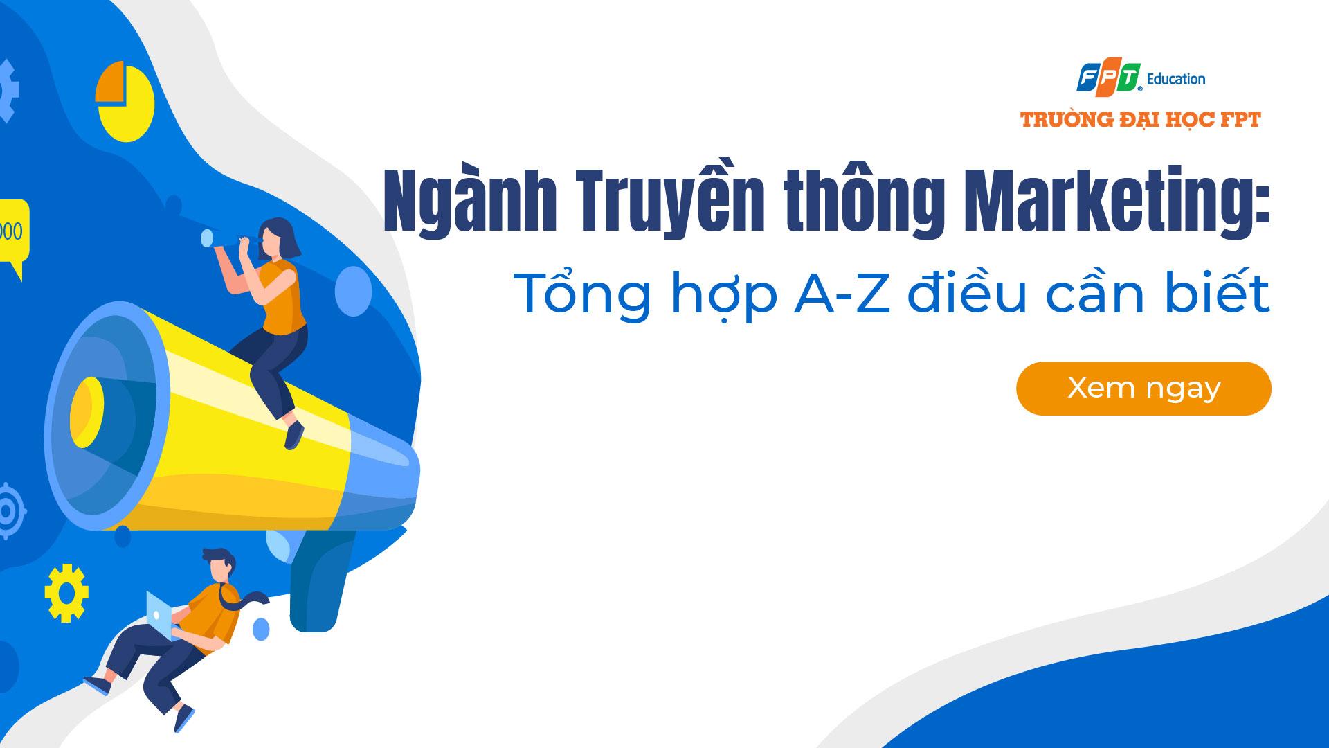 Ngành Truyền thông Marketing là gì? Tổng quan A - Z