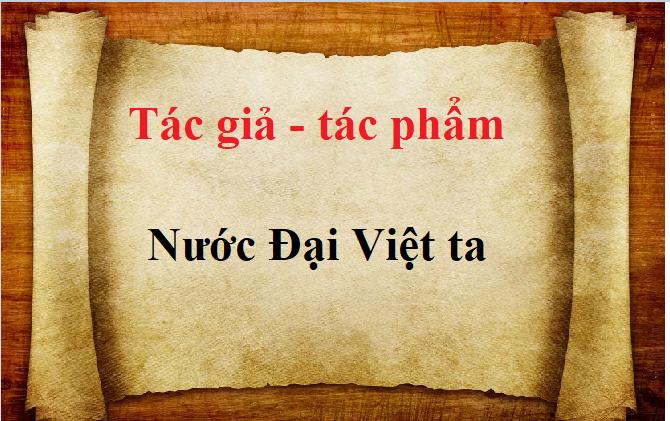 Nước Đại Việt ta – Nguyễn Trãi - Nội dung, tác giả, tác phẩm