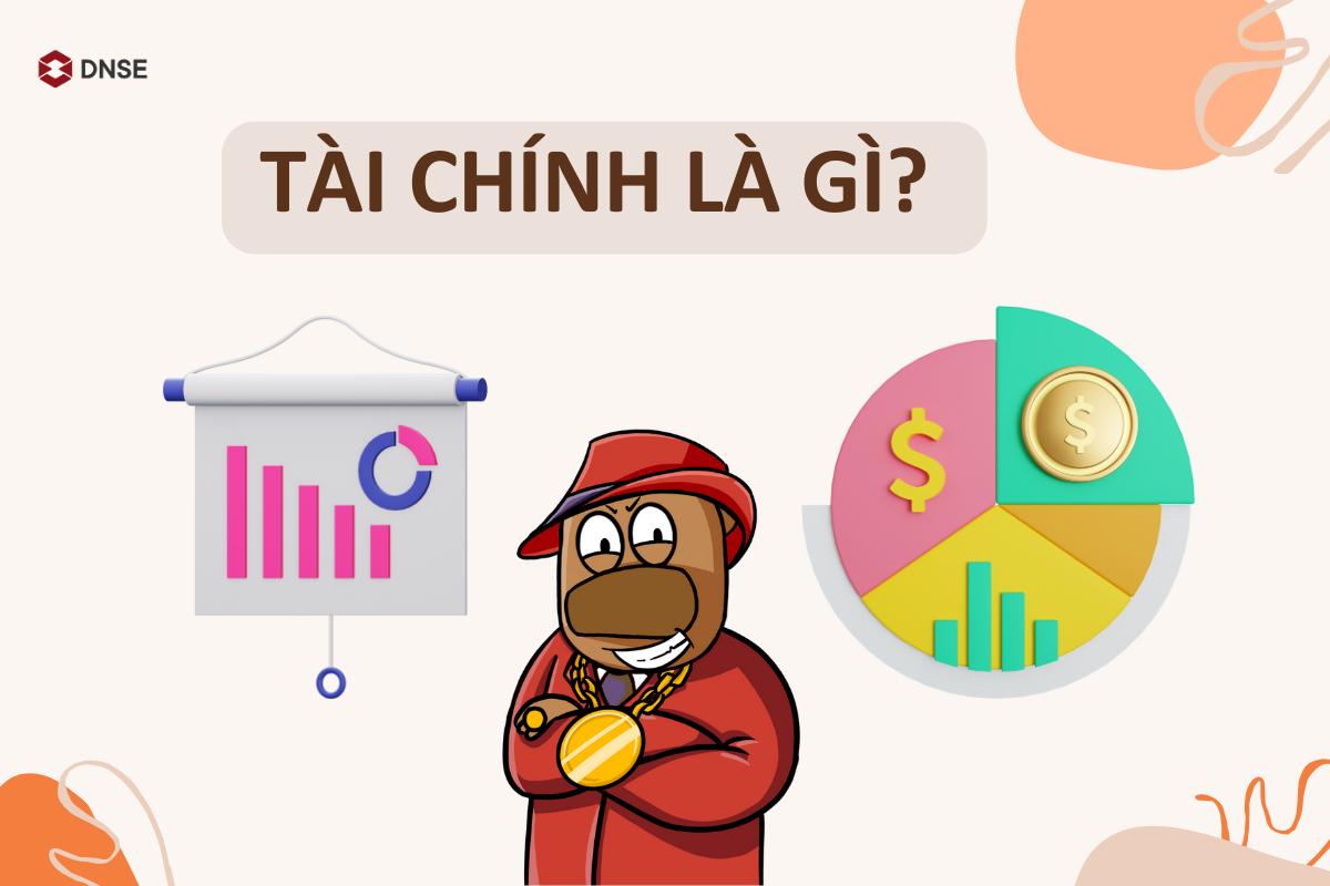 Tài chính là gì? Vai trò và chức năng của tài chính