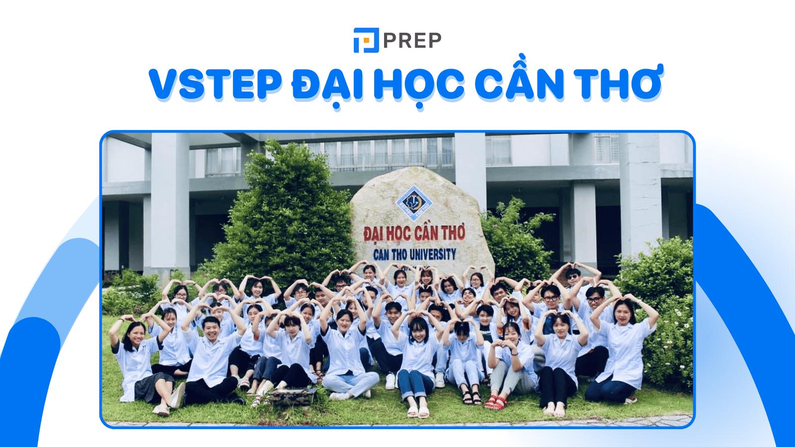 Kỳ thi VSTEP Đại học Cần Thơ: Lệ phí, lịch thi & các thông tin khác