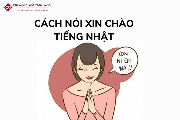 Cách Nói Xin Chào Tiếng Nhật Để Giao Tiếp Hằng Ngày