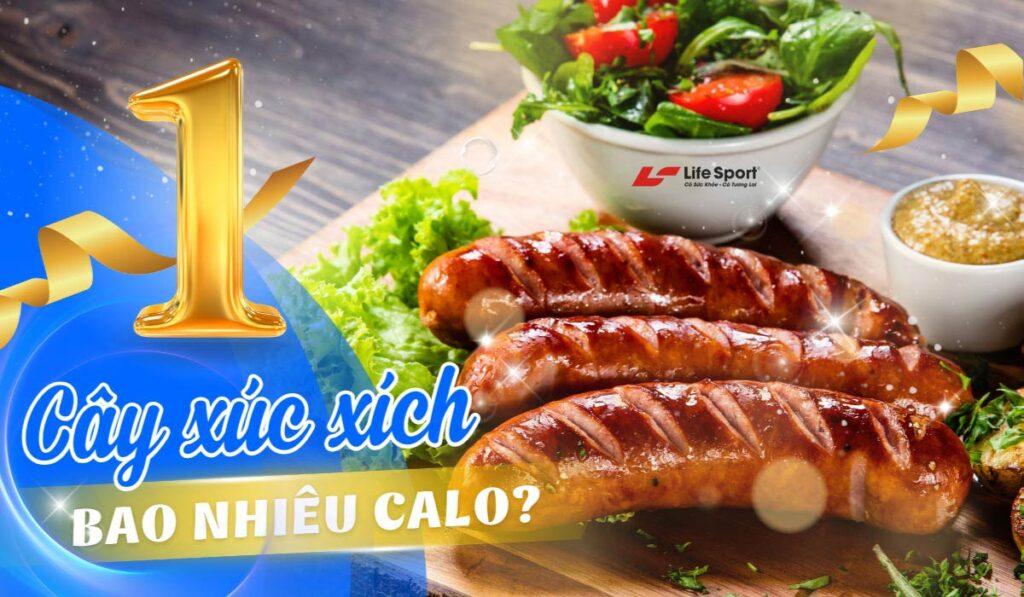 1 cay xuc xich bao nhieu calo 1