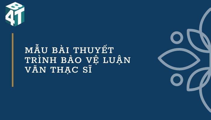 Mẫu bài thuyết trình bảo vệ luận văn thạc sĩ