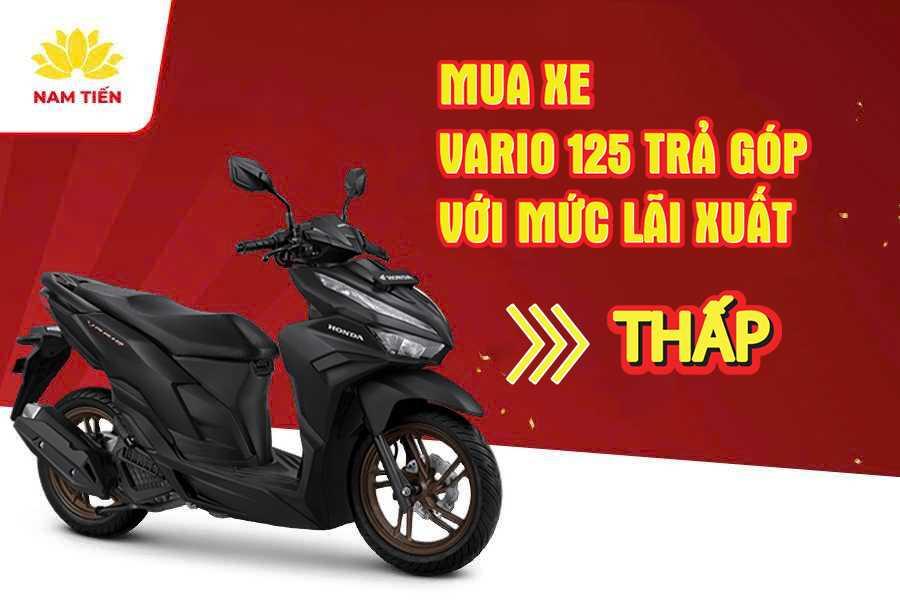 mua xe vario 125 trả góp với lãi suất thấp