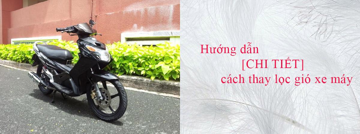 Hướng dẫn thay lọc gió xe máy